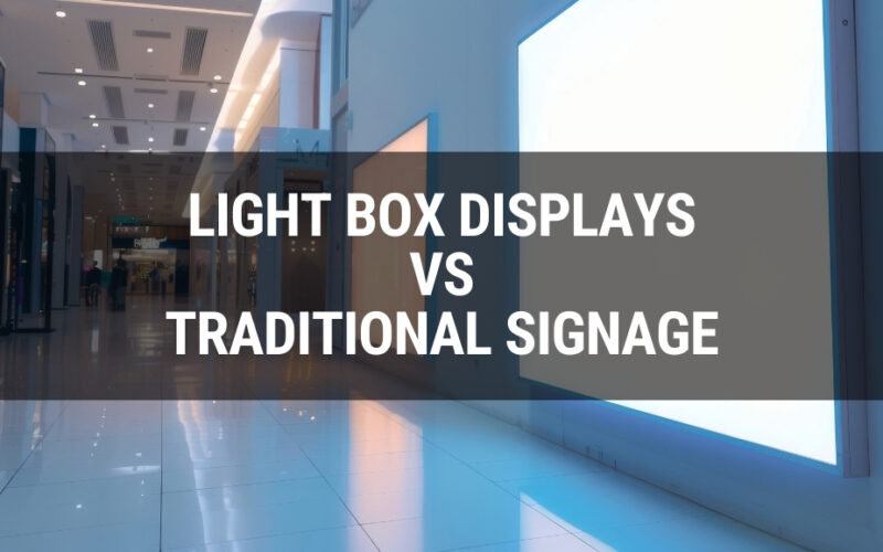 light box displays vs traditional signage text over a blank illuminated lightbox on a wall